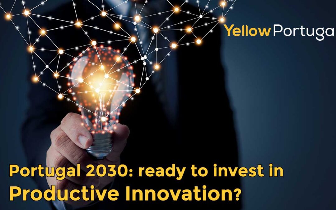 Portugal 2030: ready to invest in Productive Innovation?